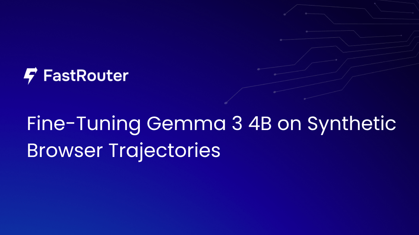 Fine-Tuning Gemma 3 4B on Synthetic Browser Trajectories: A Benchmark Against Frontier APIs