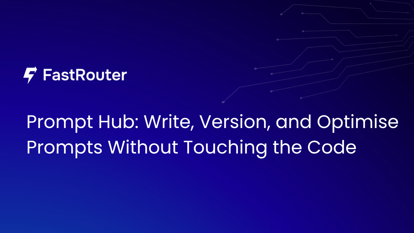 Prompt Hub: Write, Version, and Optimise Prompts Without Touching the Code