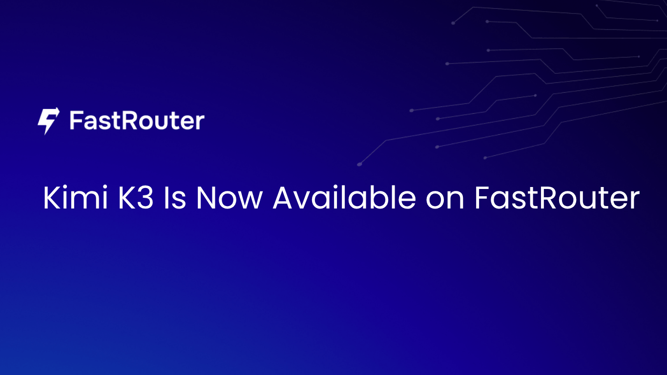 Kimi K3 Is Now Available on FastRouter