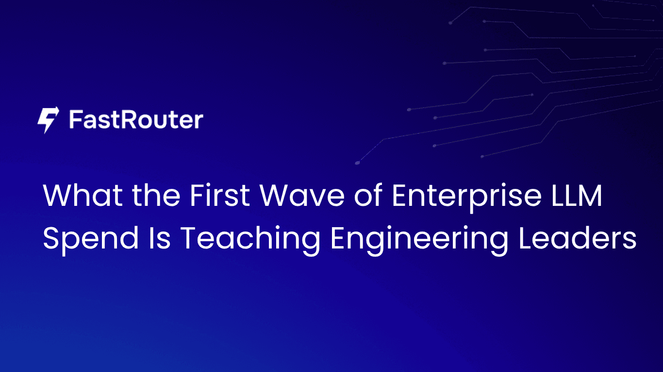 From AI Adoption to AI Accountability: What the First Wave of Enterprise LLM Spend Is Teaching Engineering Leaders