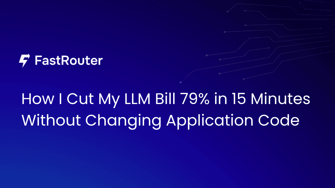How I Cut My LLM Bill 79% in 15 Minutes Without Changing Application Code