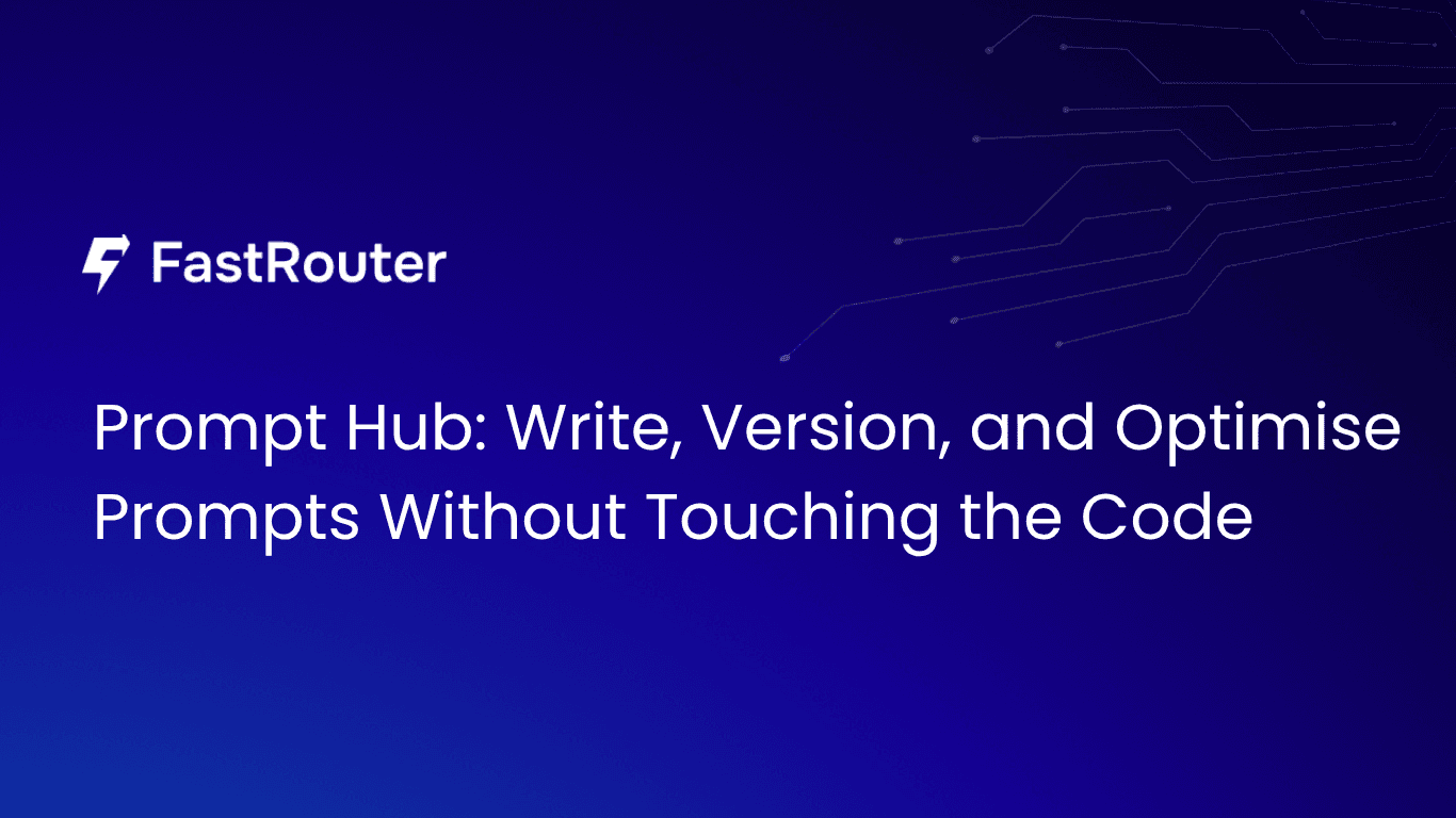 Prompt Hub: Write, Version, and Optimise Prompts Without Touching the Code