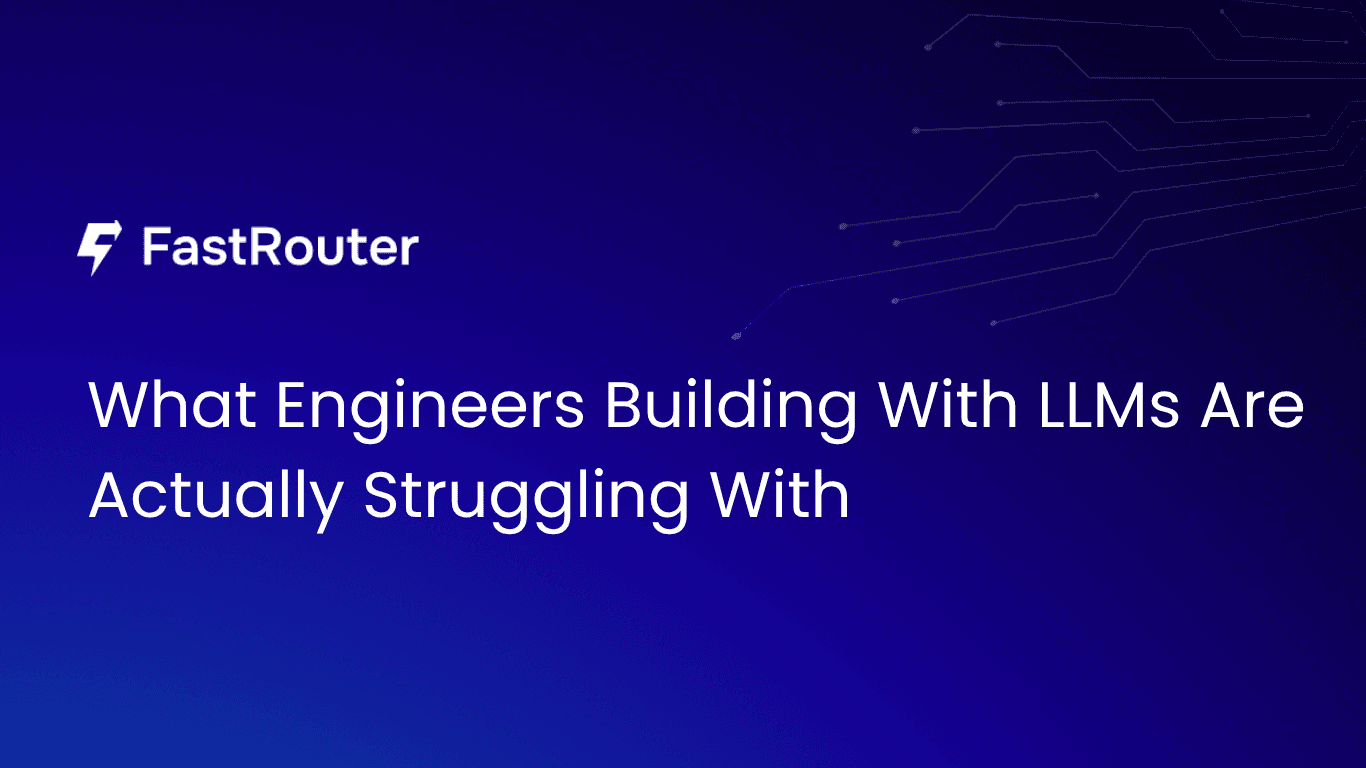 What Engineers Building With LLMs Are Actually Struggling With — And What Actually Fixes It