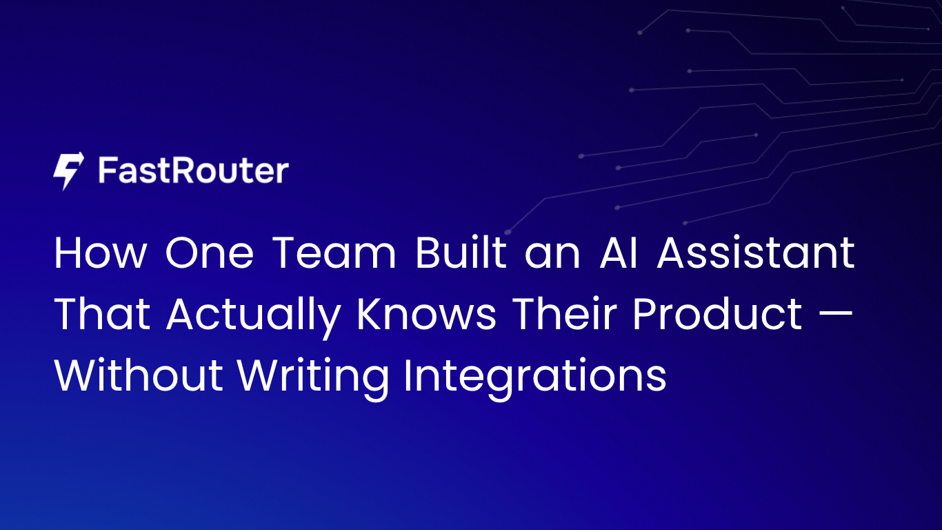 Built an AI Assistant That Actually Knows Their Product | Fastrouter Blog